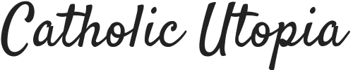 CatholicUtopia